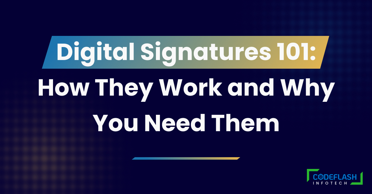 Digital Signatures 101 Importance Of Secure Online Signatures