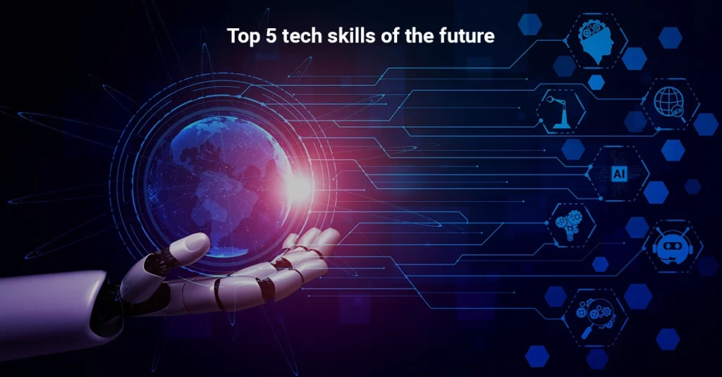 Top 5 tech skills of the future