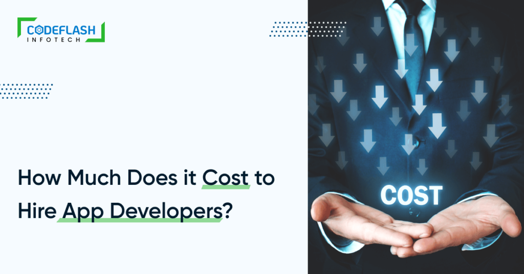 How Much Does it Cost to Hire App Developers?