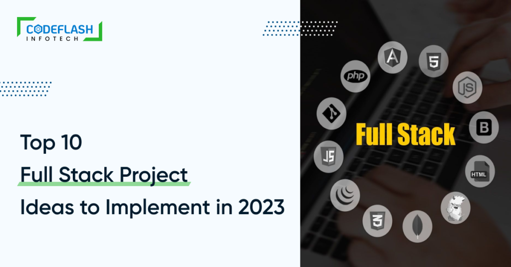 Best Full-Stack Development Project Ideas to try in 2023