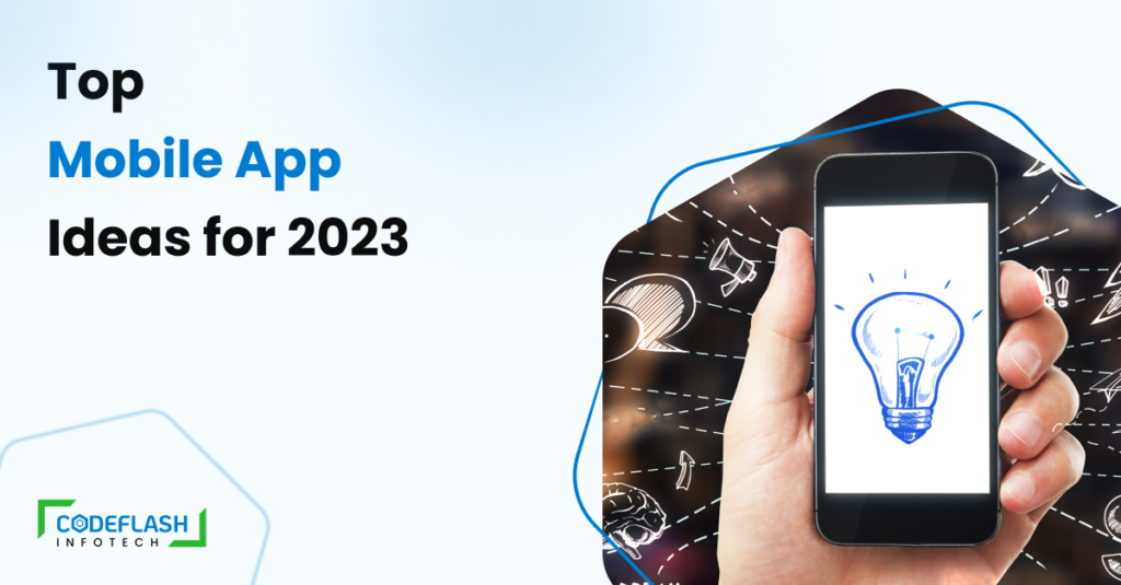Top Mobile App Ideas for 2023