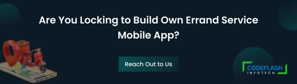 Are You Locking to Build Own Errand Service mobile app
