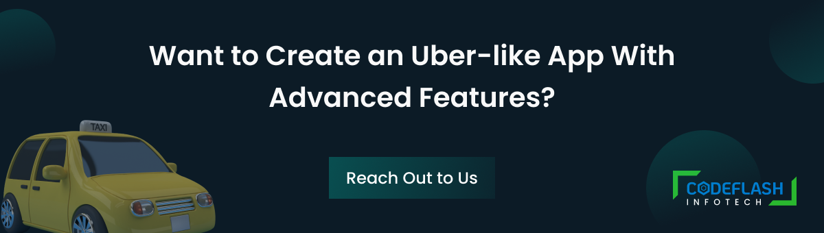 Want to Create an Uber-like App With Advanced Features