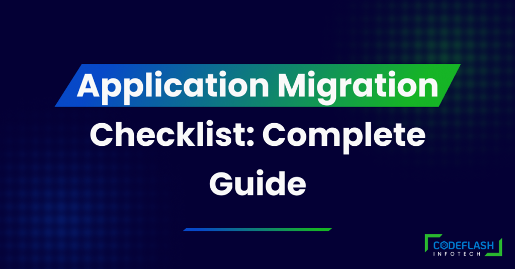 Application Migration Checklist: Complete Guide