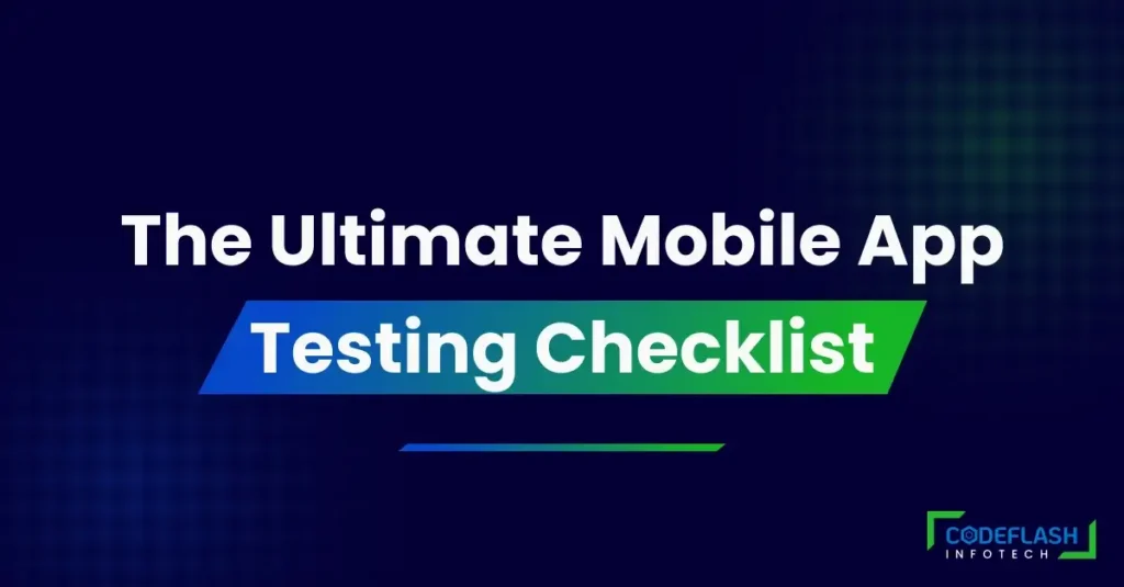 Mobile App Testing Checklist