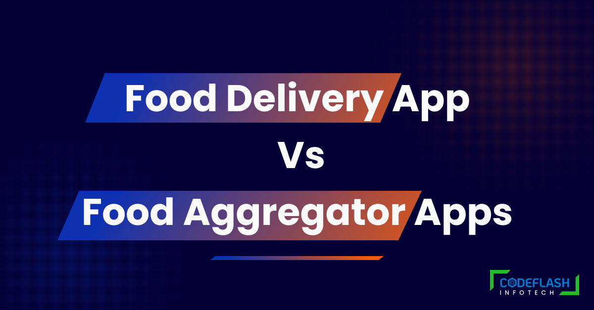 Developing Food Delivery Apps vs Food Aggregator Apps 2026