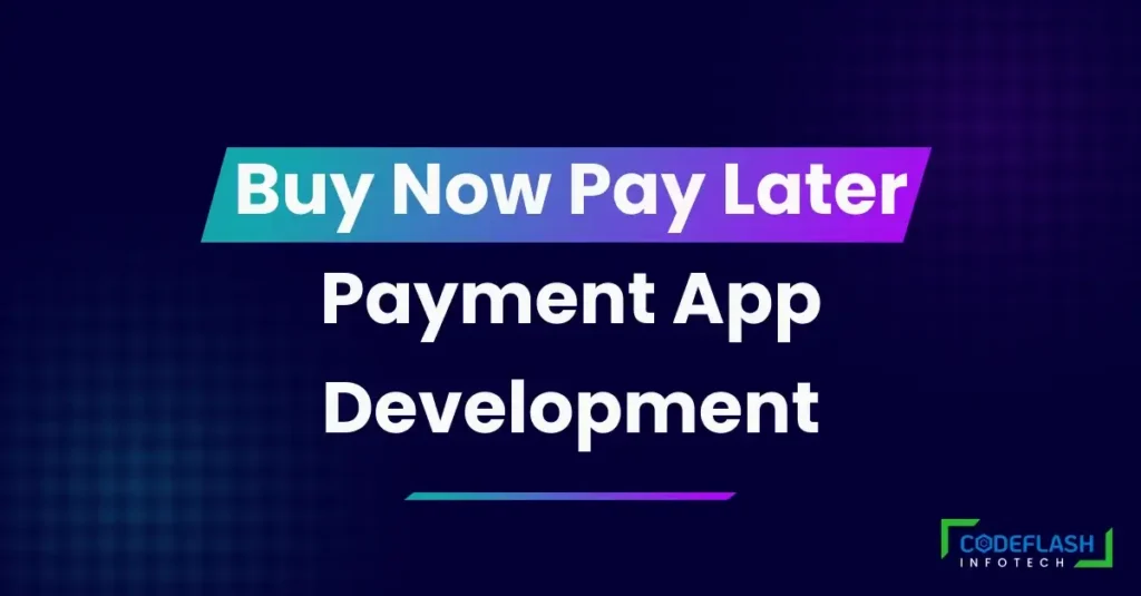 Buy Now Pay Later Payment app development