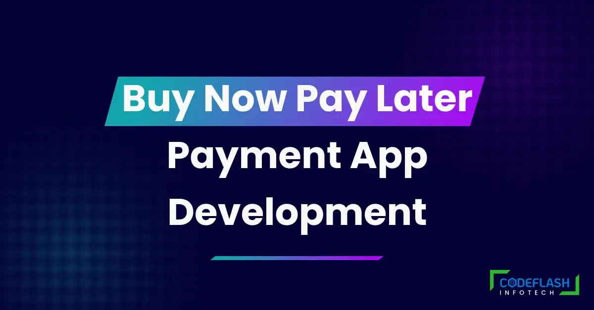 Buy Now Pay Later Payment app development