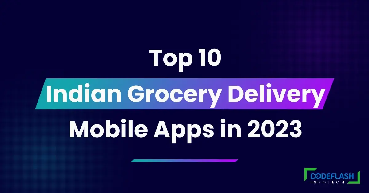 Top 10 Indian Grocery Delivery Mobile Apps