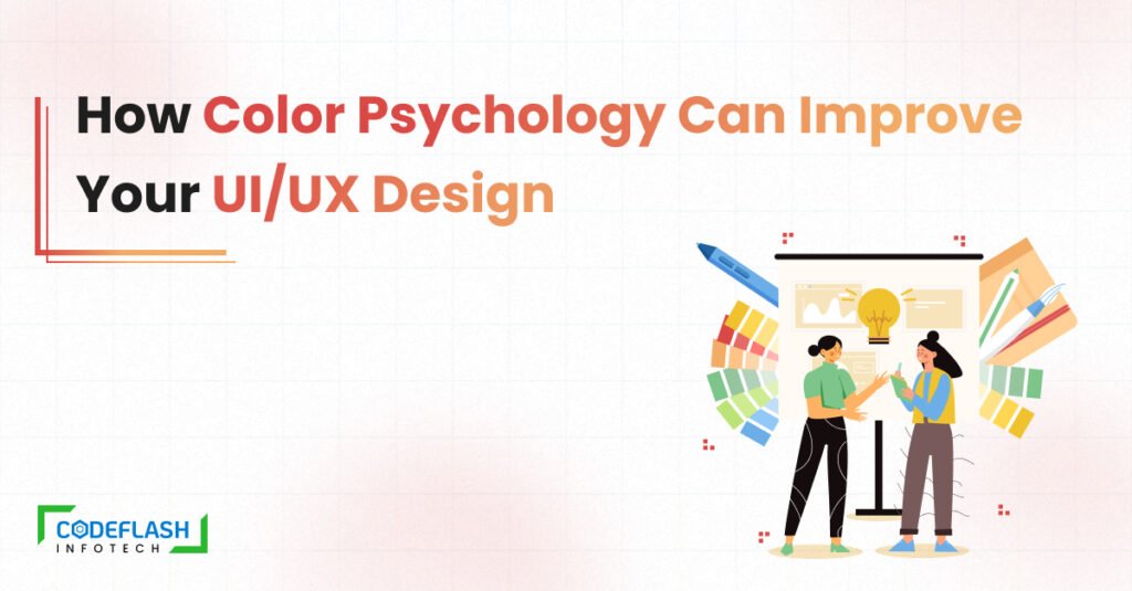 How Color Psychology Can Improve Your UI/UX Design