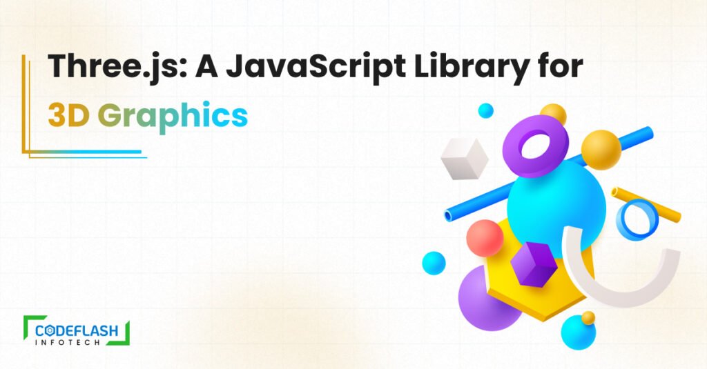 Three.js_ A JavaScript Library for 3D Graphics