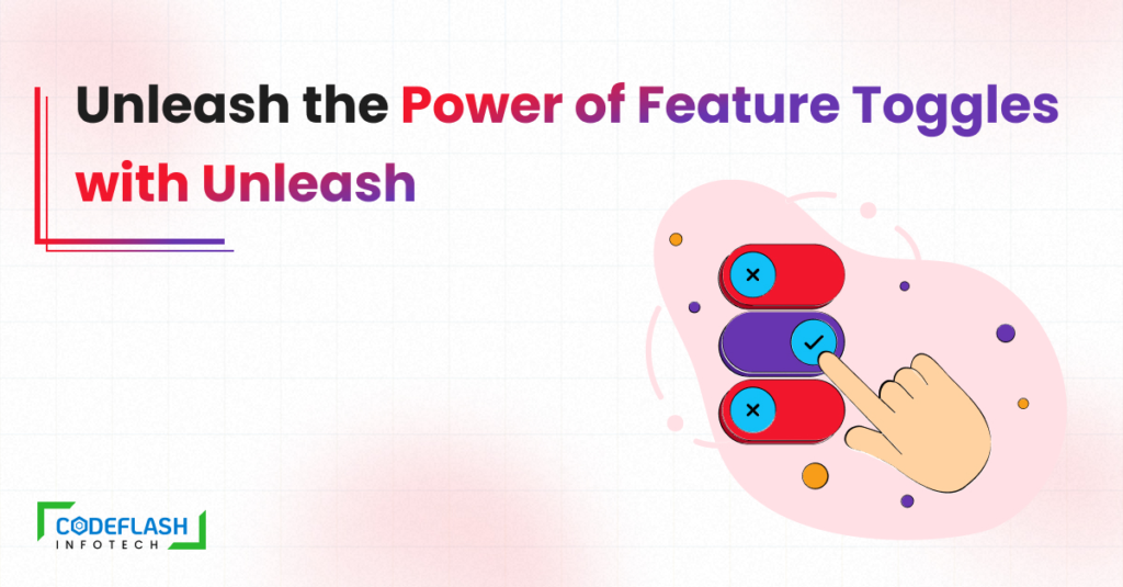 Unleash the Power of Feature Toggles with Unleash