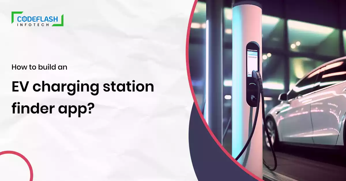 How to Build an EV Charging Station Finder App
