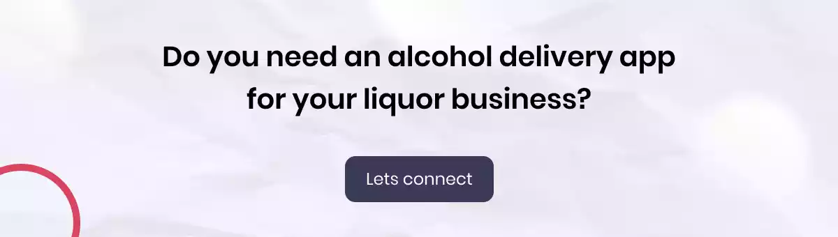 Want to build liquor delivery app with advanced features