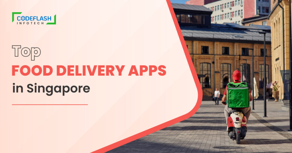 Top Five Food Delivery Apps In Singapore