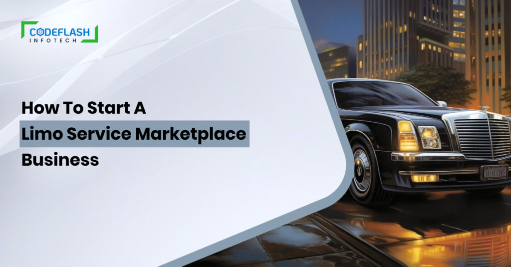 How To Start A Limo Service Marketplace Business