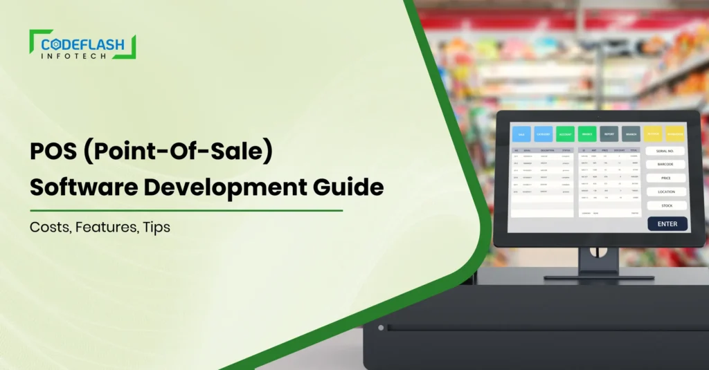 POS Software Development Guide - Cost, features, tips