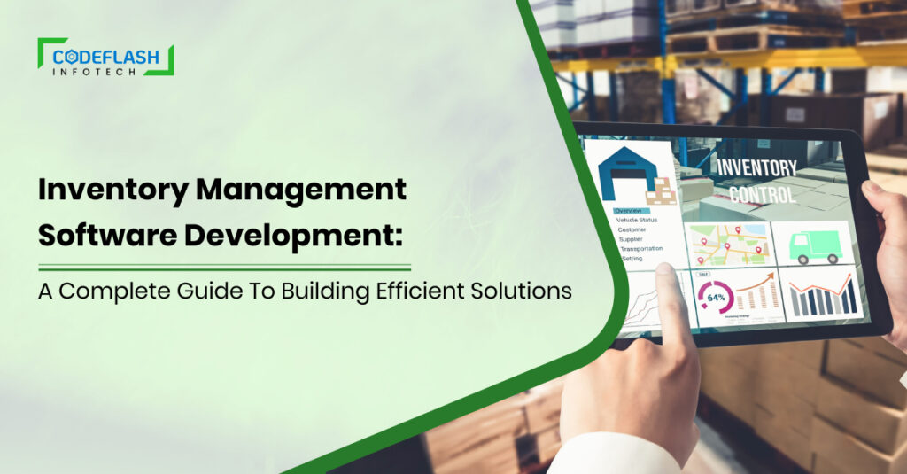 Inventory Management Software Development: A Complete Guide to Building Efficient Solutions