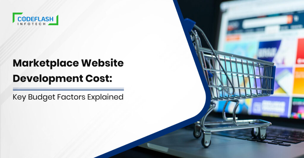 Marketplace Website Development Cost: Key Budget Factors Explained