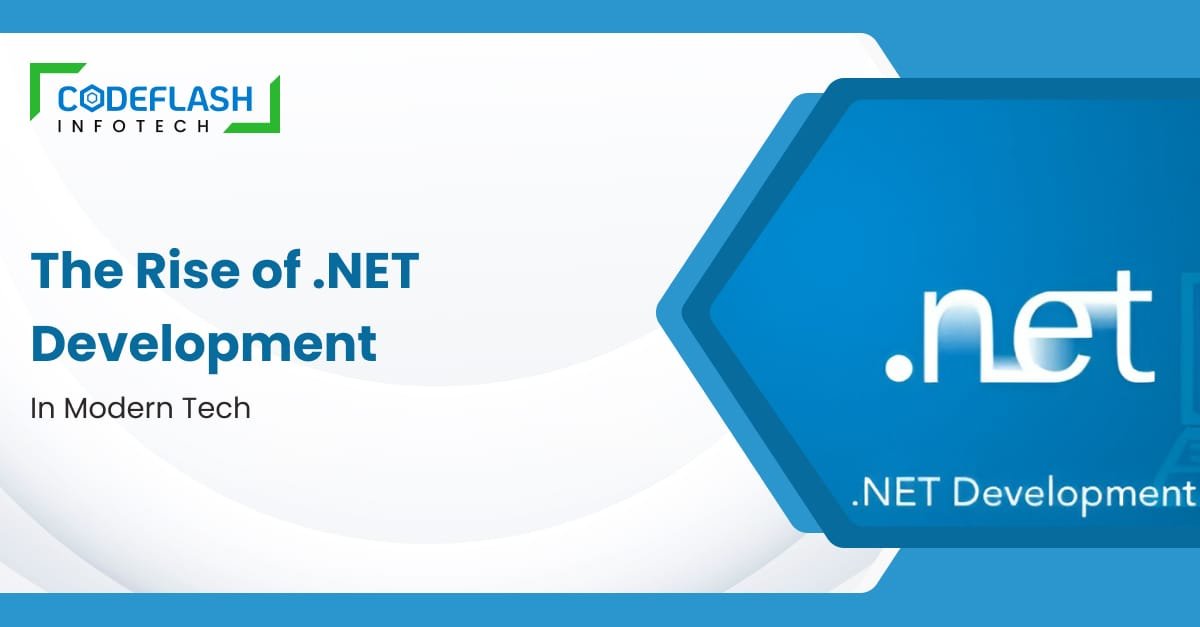 The Rise of.NET Development in Modern Tech