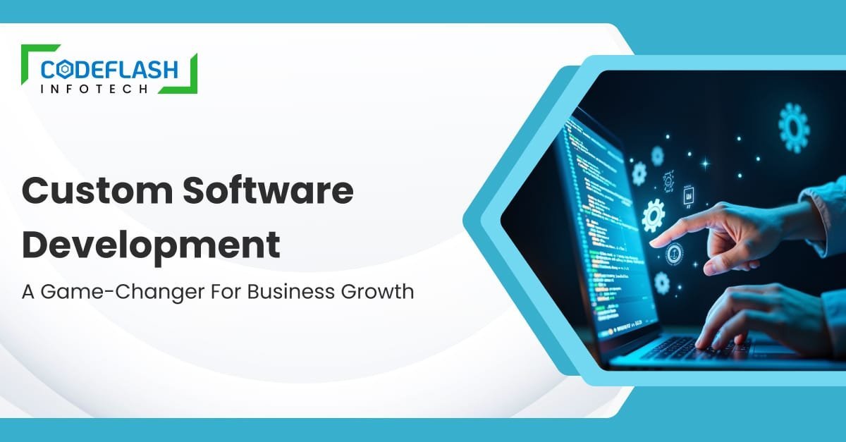 Custom Software Development_ A Game-Changer for Business Growth
