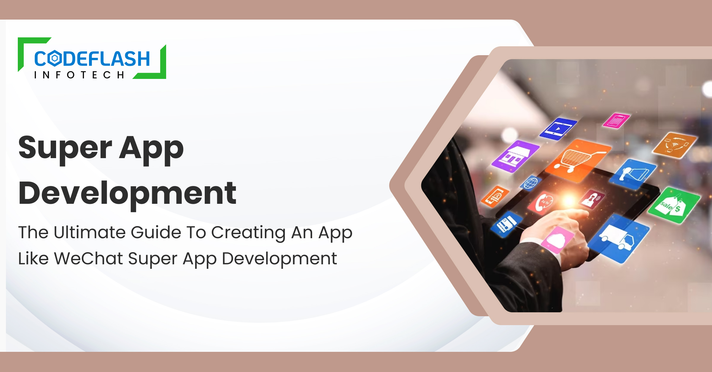 Super App Development_ The Ultimate Guide to Creating an App Like WeChat Super app development