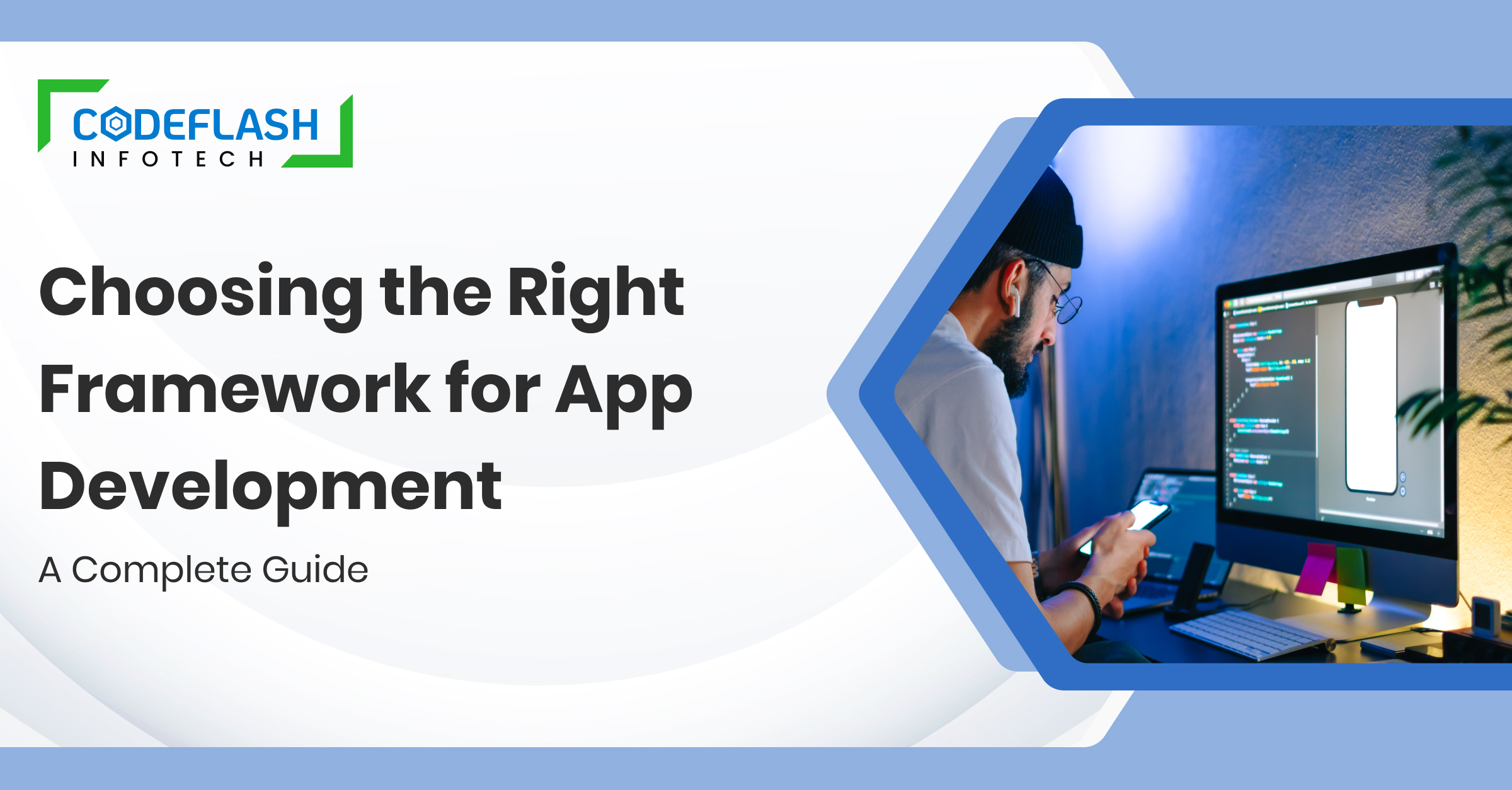 Choosing the Right Framework for App Development_ A Complete Guide
