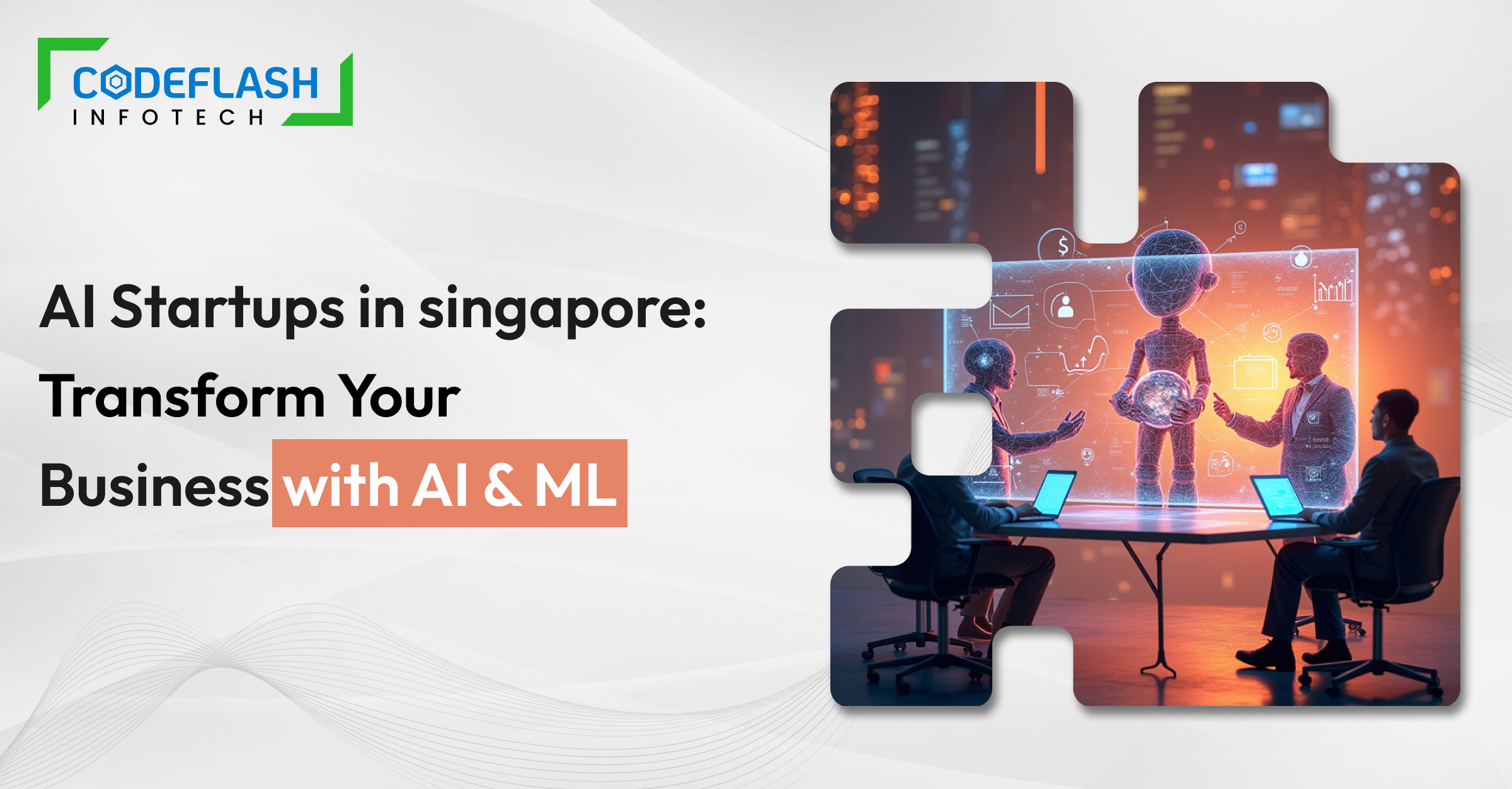AI Startups in Singapore_ Transform Your Business with AI & ML