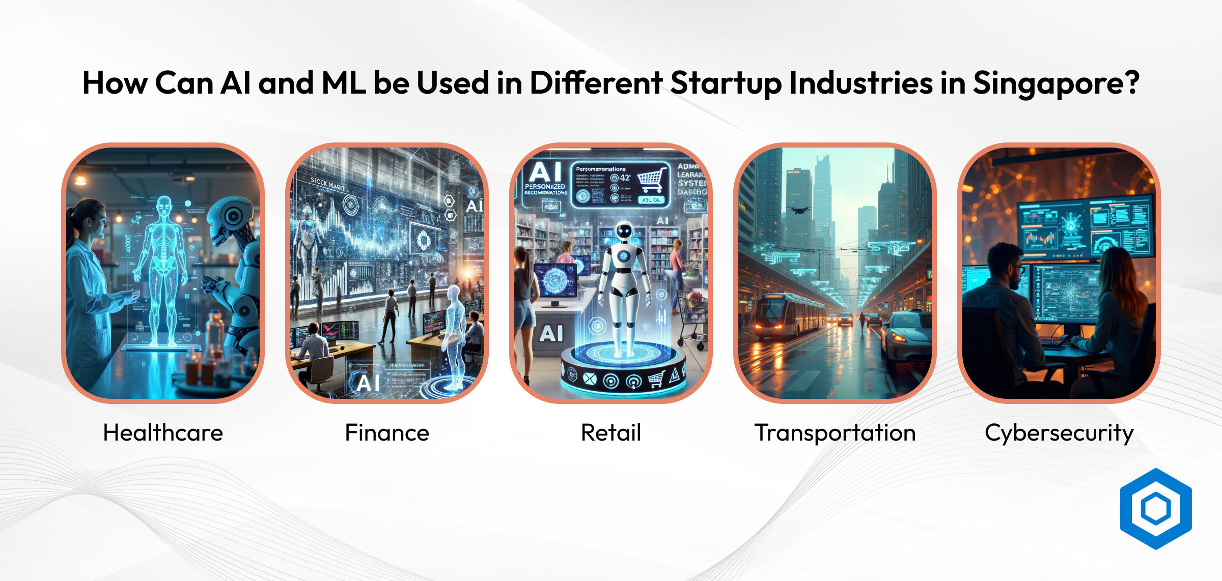 How Can AI and ML be Used in Different Startup Industries in Singapore_