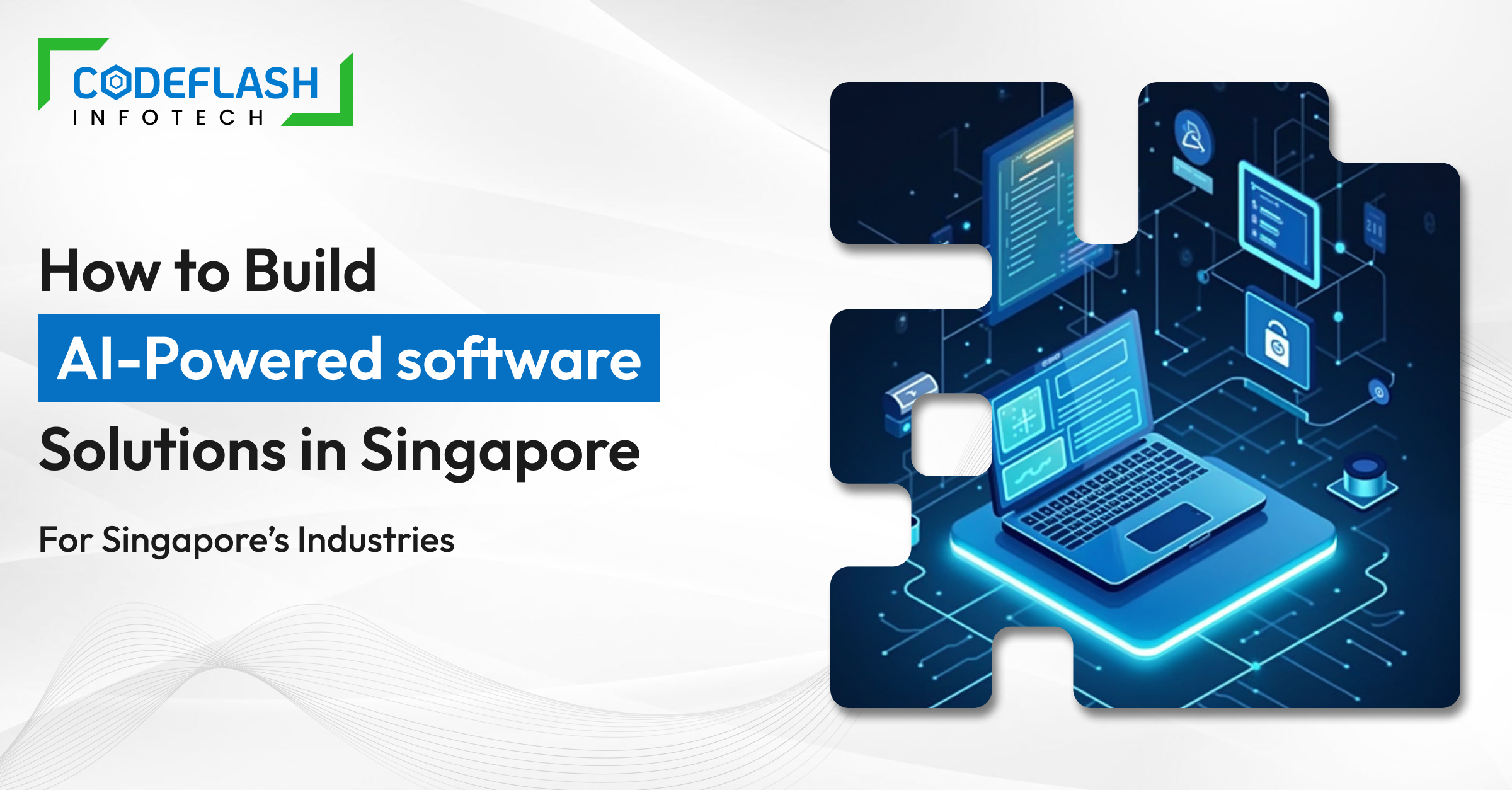 How to Build AI-Powered Software Solutions for Singapore’s Industries