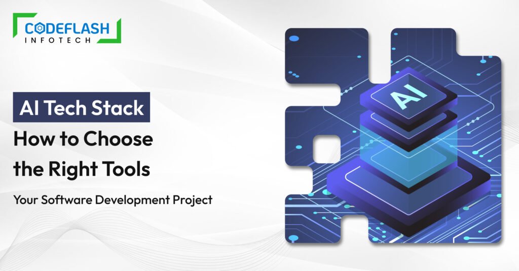 AI Tech Stack: How to Choose the Right Tools for Your Software Development Project