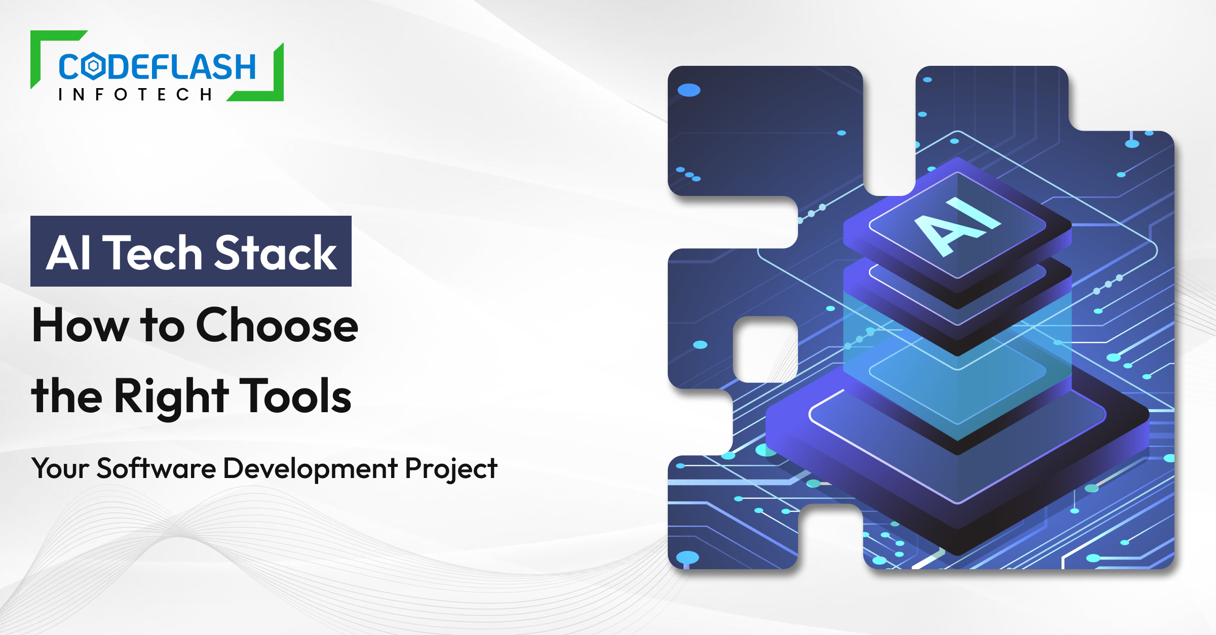 AI Tech Stack_ How to Choose the Right Tools for Your Software Development Project