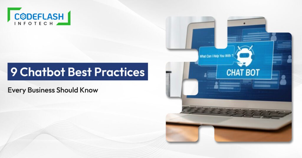 9 Chatbot Best Practices Every Business Should Know