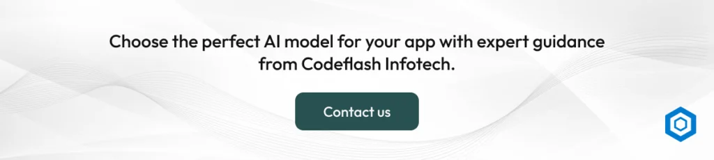 How to Choose the Right AI Model for Your Application