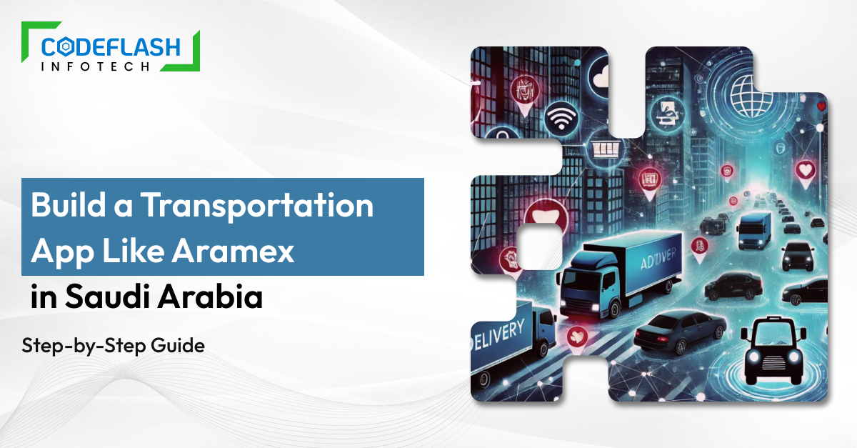 Build a Transportation App Like Aramex in Saudi Arabia_ Step-by-Step Guide (1)