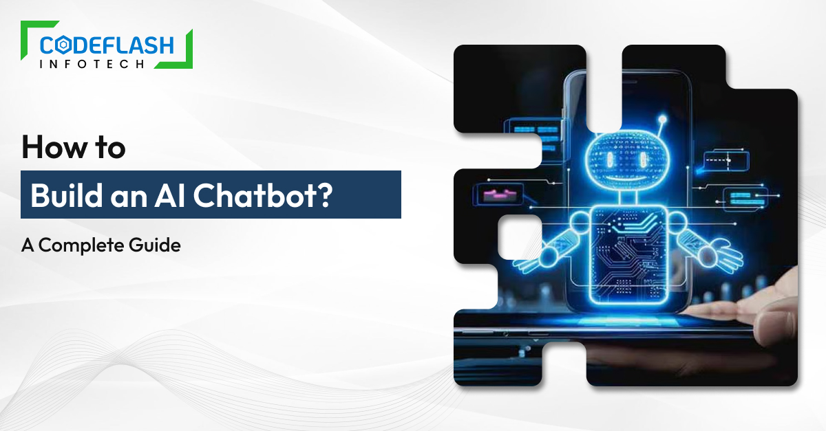 How to Build an AI Chatbot_ A Complete Guide