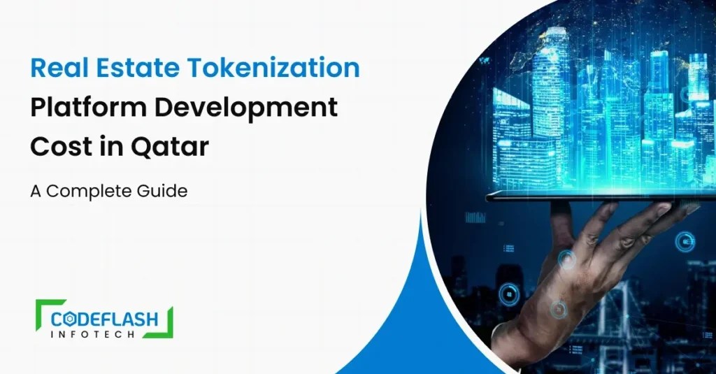 Real Estate Tokenization Platform Development Cost in Qatar_ A Complete Guide