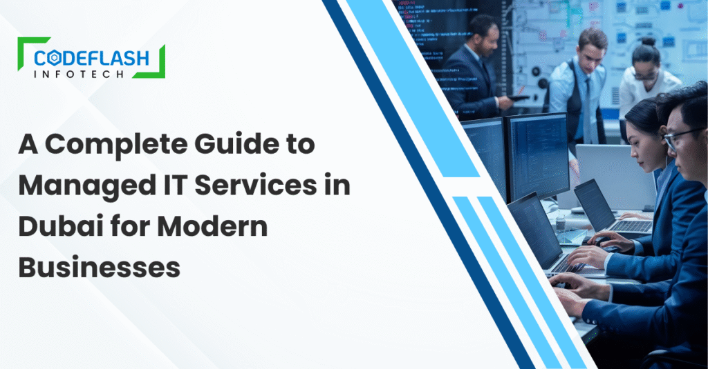 A Complete Guide to Managed IT Services in Dubai for Modern Businesses