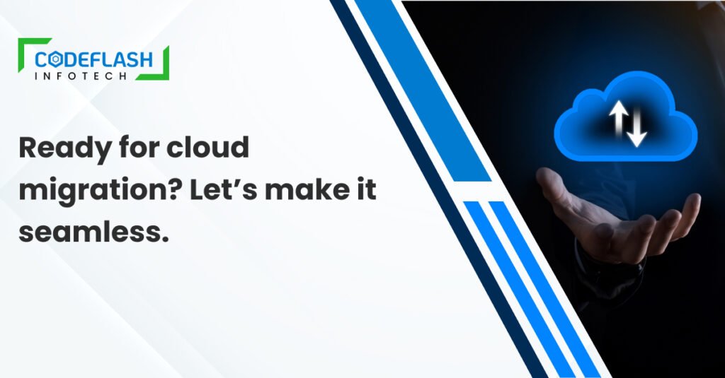 Ready for cloud migration? Let’s make it seamless.
