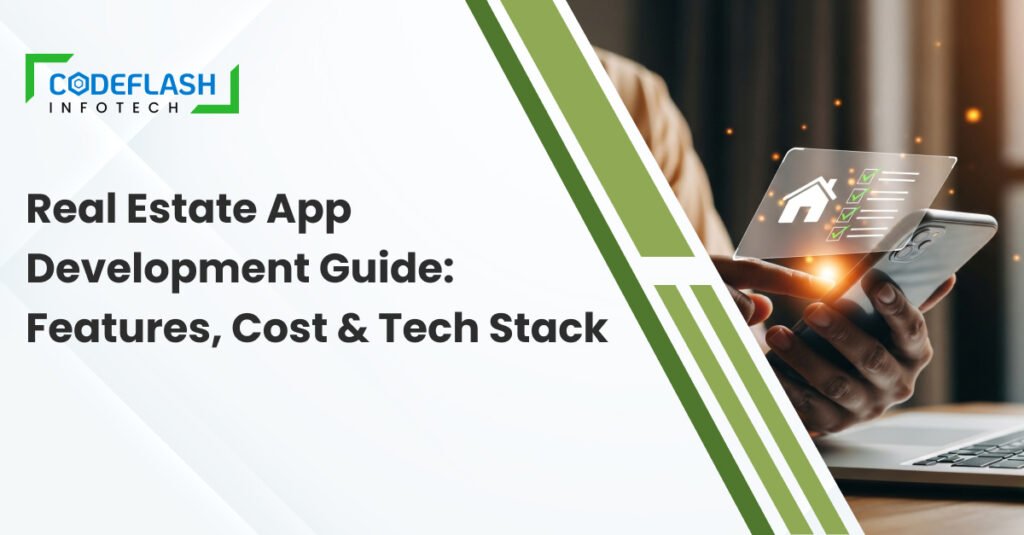 Real Estate App Development Guide: Features, Cost & Tech Stack
