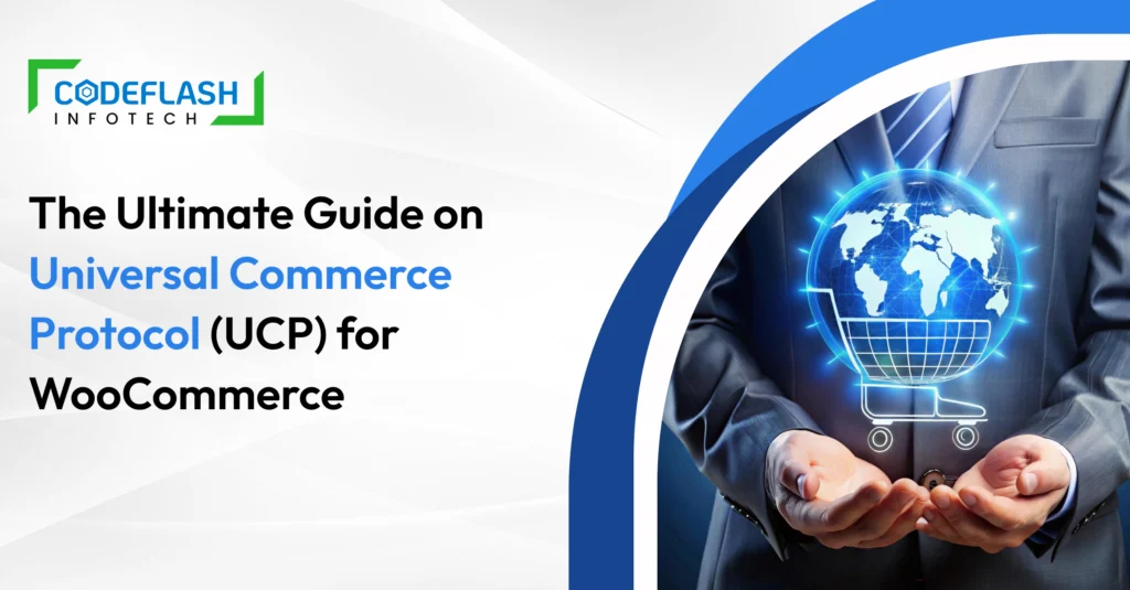 The Ultimate Guide on Universal Commerce Protocol (UCP) for WooCommerce